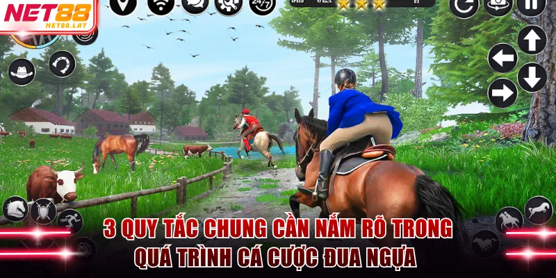 Cá Cược Đua Ngựa NET88 Sôi Động Trên Trường Đua 2026 4 3 quy tắc chung cần nắm rõ trong quá trình cá cược đua ngựa