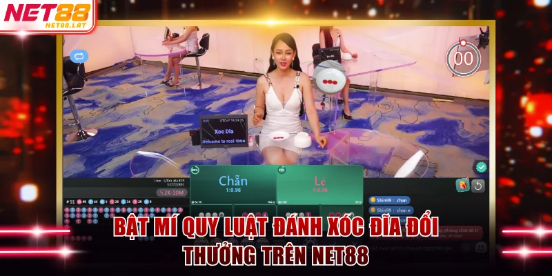 Xóc Đĩa NET88 - Game Ăn Khách Hấp Dẫn Ăn Thưởng 1:14 3 Bật mí quy luật đánh xóc đĩa đổi thưởng trên NET88
