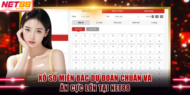 Xổ Số Miền Bắc Dự Đoán Chuẩn Và Ăn Cực Lớn Tại NET88 1 Xổ số miền Bắc